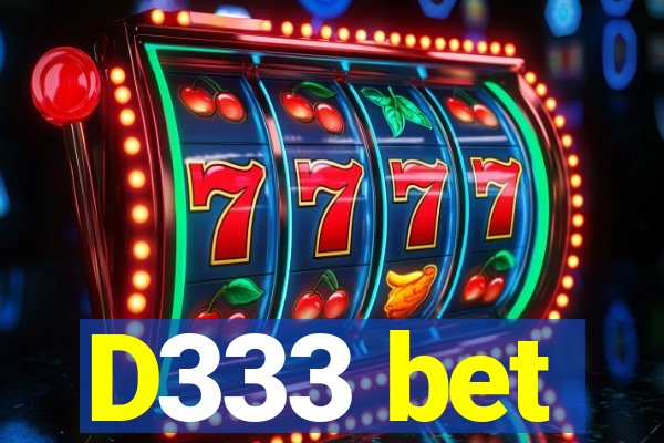 D333 bet